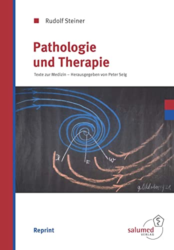 Pathologie und Therapie: Texte zur Medizin II: Texte zur Medizin 2 von Salumed-Verlag